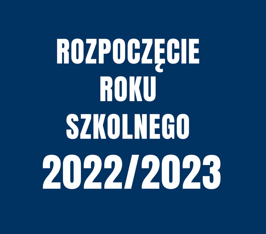 Rozpoczęcie roku szkolnego 2022 2023 1